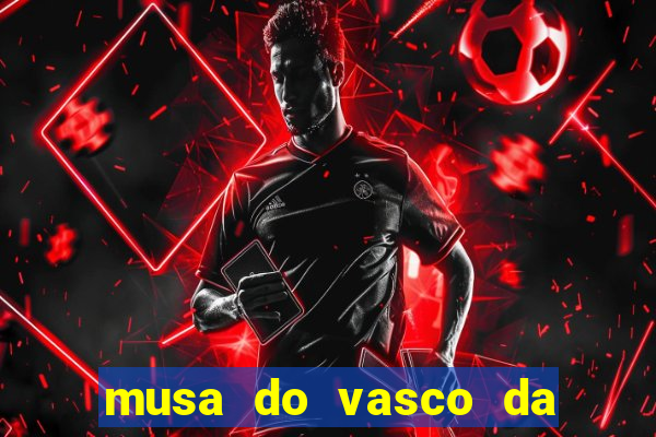 musa do vasco da gama caiu na net